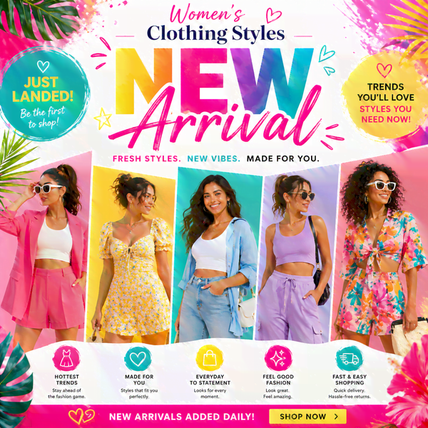 New Arrivals at Women's Clothing Fashion